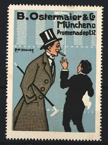 Künstler-Reklamemarke Stadler, München, B. Ostermaier & Co, Herr mit Zigarre und Zylinder