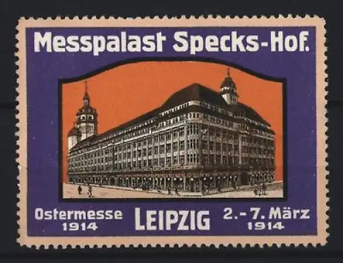 Reklamemarke Leipzig, Ostermesse 1914, Messpalast Specks-Hof