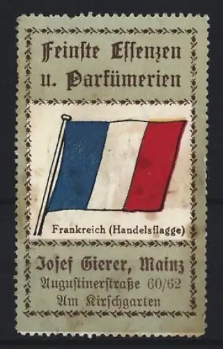 Reklamemarke Mainz, Josef Gierer, Feinste Essenzen u. Parfümerien, Handelsflagge Frankreich