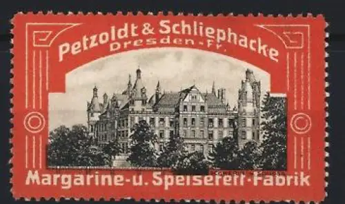 Reklamemarke Dresden, Petzoldt & Schliephacke, Margarine und Speisefett, Schloss
