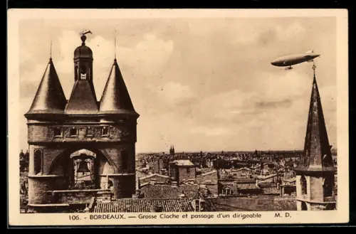 AK Bordeaux, Grosse Cloche et passage d`un dirigeable, Luftschiff
