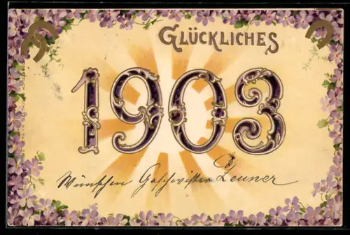 Lithographie Glückliches 1903, Jahreszahl und Veilchen