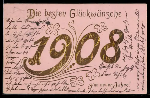 AK Jahreszahl 1908 in goldenen Zahlen mit Neujahrsgruss