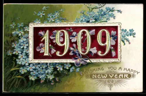 AK Jahreszahl 1909 mit Vergissmeinnicht und Veilchen