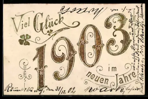 AK Jahreszahl 1903 in goldenen Zahlen mit Kleeblatt