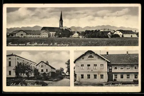 AK Taufkirchen b. Kraiburg, Gasthaus Hansmaler, Schule und Pfarrhaus