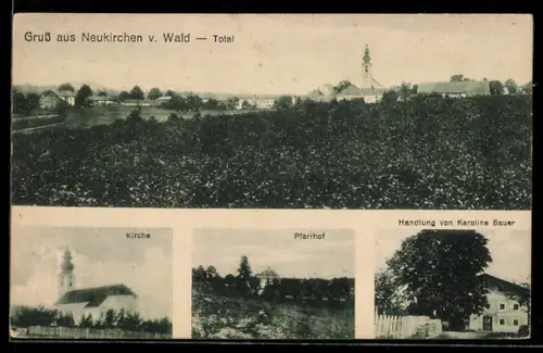 AK Neukirchen v. Wald, Totalansicht, Kirche, Pfarrhof und Geschäft von Karoline Bauer