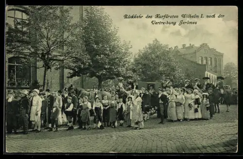 AK Kassel, Tausendjahrfeier, Rückkehr des Kurfürsten Wilhelm I. nach der Vertreibung Jeromes