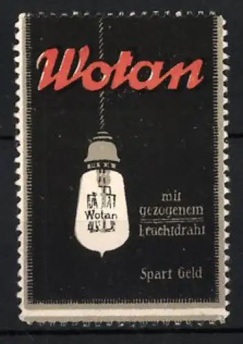 Reklamemarke Wotan, Mit gezogenem Leuchtdraht, Glühbirne