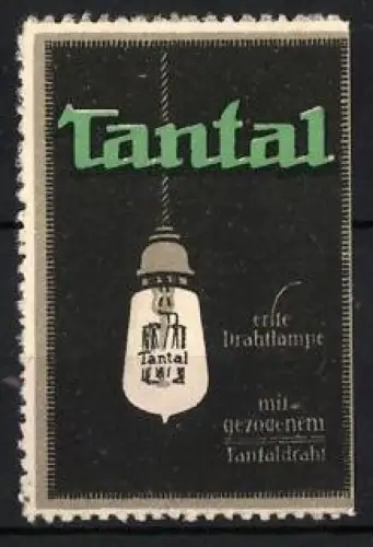 Reklamemarke Tantal erste Drahtlampe, Glühbirne