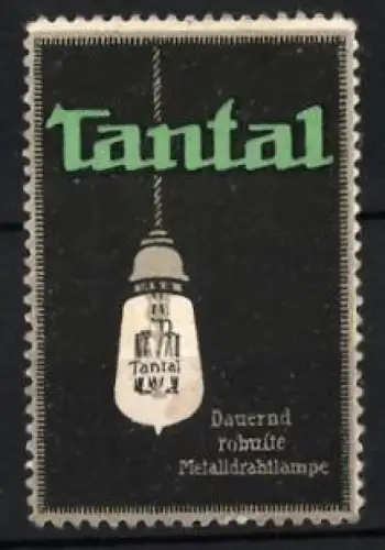 Reklamemarke Tantal, dauernd robuste Metalldrahtlampe, Glübirne