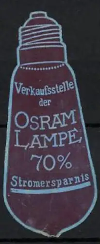 Reklamemarke Verkaufsstelle der Osram Lampe, 70% Stromersparnis, Glühbirne