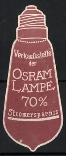 Reklamemarke Verkaufsstelle der Osram Lampe, 70% Stromersparnis, Glühbirne