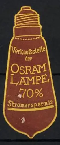 Reklamemarke Verkaufsstelle der Osram Lampe, Glühbirne, Gelb