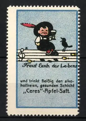 Reklamemarke Ceres-Apfelsaft, Freut Euch des Lebens, Kind mit Apfelsaft und Vogel