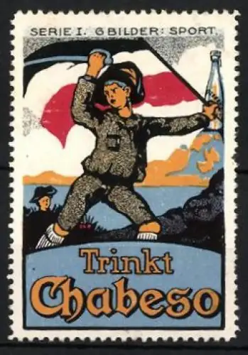 Reklamemarke Trinkt Chabeso, Junge mit Reichsfahne und Flasche