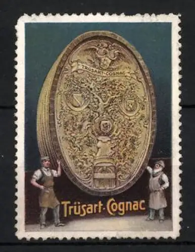 Reklamemarke Trüsart-Cognac, Fass mit Arbeitern