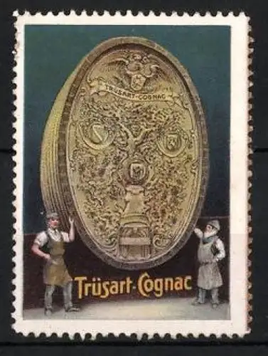Reklamemarke Trüsart-Cognac, riesiges Fass