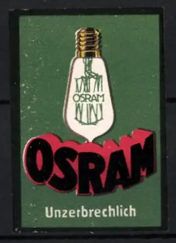 Reklamemarke Osram Unzerbrechlich, Glühbirne