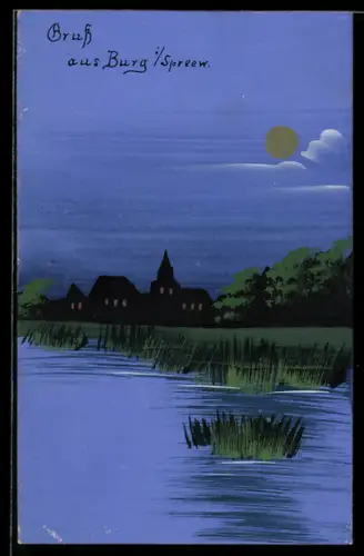 Künstler-AK Handgemalt: Burg i. Spreew., Ortsansicht im Mondlicht