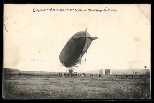 AK Dirigeable République 1ere Sortie, Atterissage du Ballon, Zeppelin