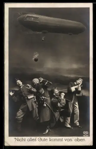 AK Soldaten werden von Zeppelin bombardiert, Nicht alles Gute kommt von oben