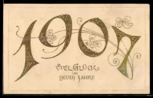 AK Jahreszahl 1907 mit Kleeblättern