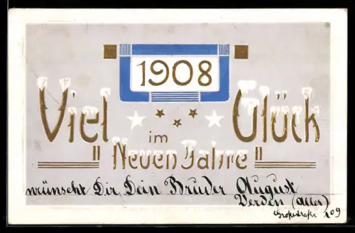 AK Jahreszahl 1908 in goldenen Zahlen, Neujahrsgruss