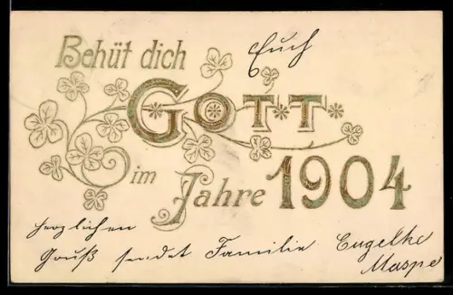 AK Jahreszahl 1904 in goldenen Zahlen, Behüt dich Gott