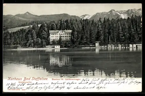 AK Bad Staffelsee, Kurhaus, Stahlquelle, Besitzer M. Lautenschläger