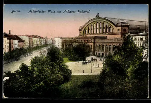 AK Berlin-Kreuzberg, Askanischer Platz mit Anhalter Bahnhof