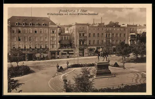AK Frankfurt a. d. Oder, Wilhelmsplatz, Kaiser-Wilhelm-Denkmal