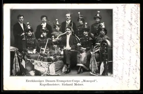 AK Erstklassiges Damen-Trompeter-Corps Monopol mit Kapellmeister Richard Meiser, Damenorchester
