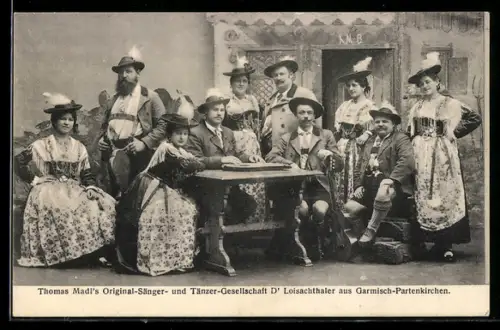 AK Garmisch-Partenkirchen, Trachtenkapelle Thomas Madl`s Original-Sänger- und Tänzer-Gesellschaft D` Loisachthaler
