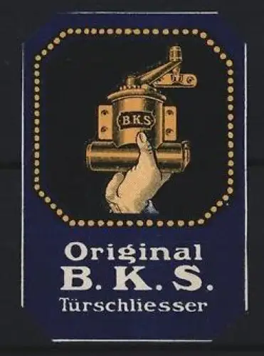 Reklamemarke B.K.S., Türschliesser, Hand mit Türschliesser