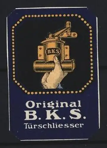 Reklamemarke B.K.S. Türschliesser, Türschliesser in Hand