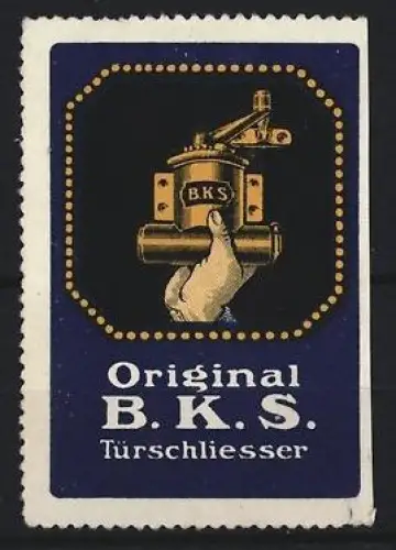 Reklamemarke B.K.S., Türschliesser, Hand mit Türschliesser
