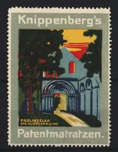Reklamemarke Padlinzella, Knippenberg`s Patentmatratzen, Klosterruine