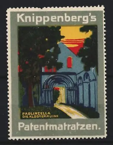 Reklamemarke Padlinzella, Knippenberg`s Patentmatratzen, Klosterruine