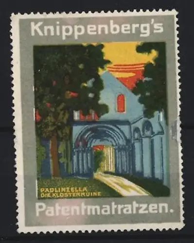 Reklamemarke Padlinzell, Knippenberg`s Patentmatratzen, Klosterruine