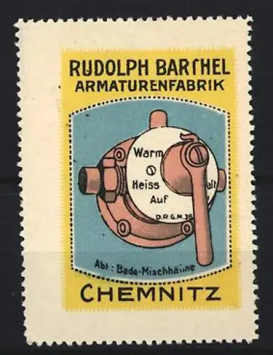 Reklamemarke Chemnitz, Rudolph Barthel, Armaturenfabrik, Mischhähne