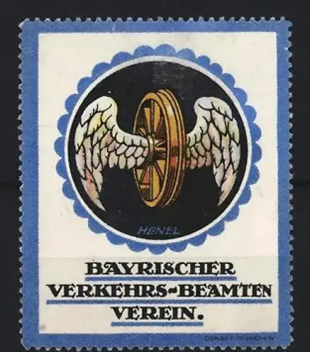 Künstler-Reklamemarke Henel, Bayern, Bayrischer Verkehrs-Beamten Verein, Flügelrad