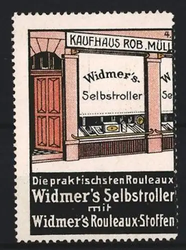 Reklamemarke Kaufhaus Rob. Müller, Widmer`s Selbstroller, Schaufenster mit Rouleaux-Stoffen