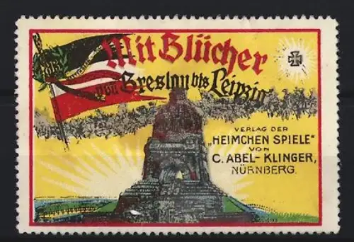 Reklamemarke Leipzig, Heimchen-Spiele C. Abel-Klinger, Mit Blücher vor Leipzig, Völkerschlachtdenkmal
