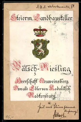 Künstler-AK Radkersburg, Steierm. Landhauskeller, Oswald Koldolitsch, Wälsch Riesling, Herrschaft Neuweinsberg