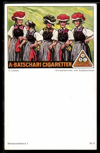 Künstler-AK Curt Liebich: Reklame für Zigaretten von A. Batschari, Kirnbacherinnen und Gutacherinnen in Tracht