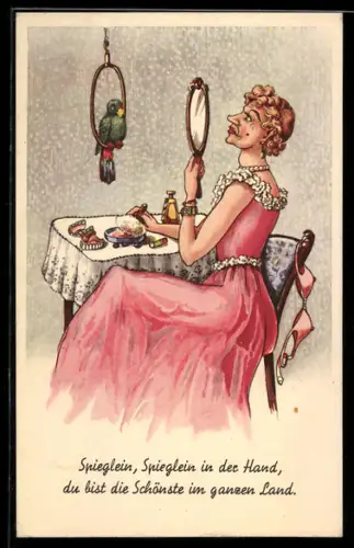 AK hässliche Frau bestaunt sich im Spiegel, Papagei, ironischer Spruch
