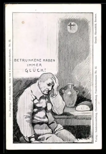 AK Betrunkener Mann am Esstisch, Betrunkene haben immer Glück!