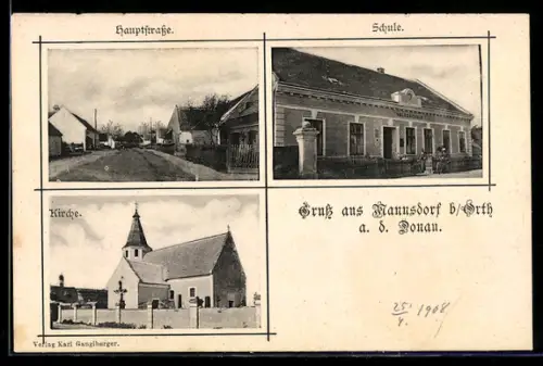AK Mannsdorf b. Orth, Partie in der Hauptstrasse, Schule und Kirche in der Aussenansicht