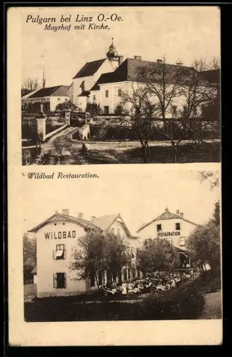 AK Pulgarn bei Linz, Mayrhof mit Kirche und Wildbad Restaurant in der Aussenansicht